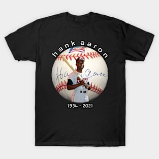 RIP hank aaron 1934-2021 T-Shirt